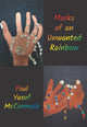 Book cover of: Marks of an Unwanted Rainbow