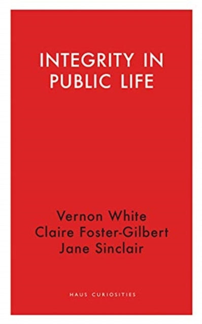 Book cover of: Integrity in Public Life. By: Vernon White