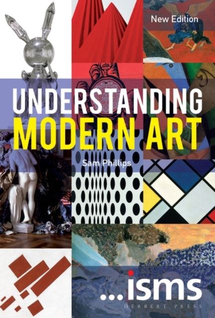 Book cover of: Understanding Modern Art. By: Sam Phillips