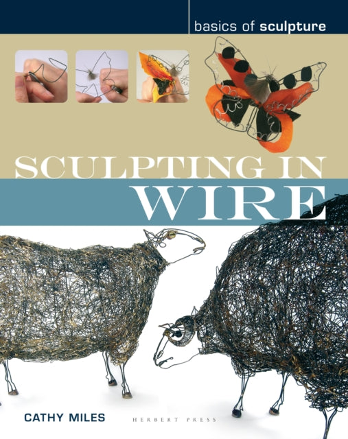 Book cover of: Sculpting in Wire. By: Cathy Miles