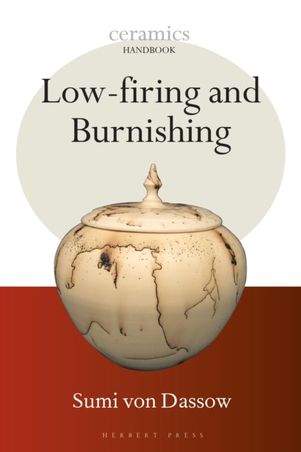 Book cover of: Low-firing and Burnishing. By: Sumi von Dassow