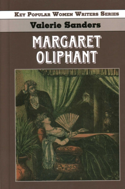 Book cover of: Margaret Oliphant. By: Professor Valerie Sanders