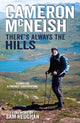 Book cover of: There's Always the Hills. By: Cameron MCNEISH