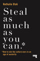 Book cover of: Steal as Much as You Can. By: Nathalie Olah