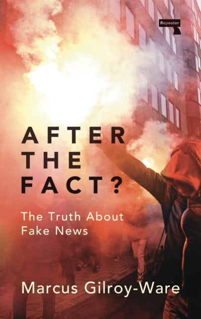 Book cover of: After the Fact?. By: Marcus Gilroy-Ware