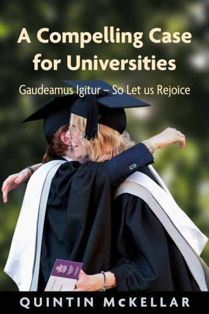 Book cover of: Compelling Case for Universities. By: Quintin McKellar