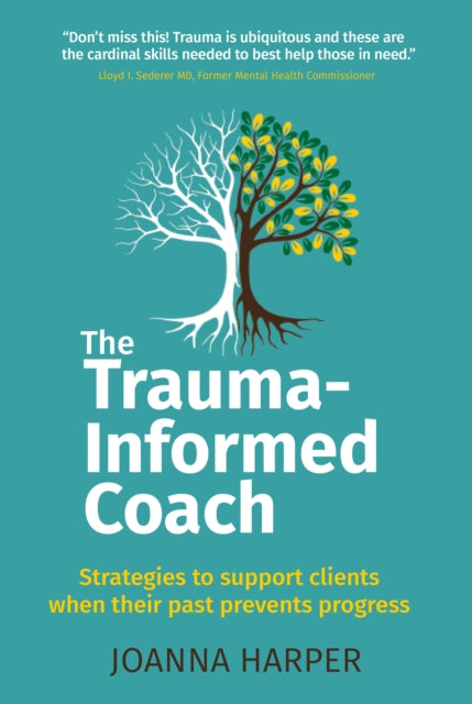 Book cover of: Trauma-Informed Coach. By: Joanna Harper