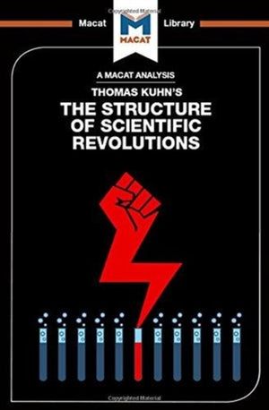 Analysis of Thomas Kuhn's The Structure of Scientific Revolutions