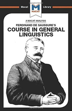 An Analysis of Ferdinand de Saussure's Course in General Linguistics