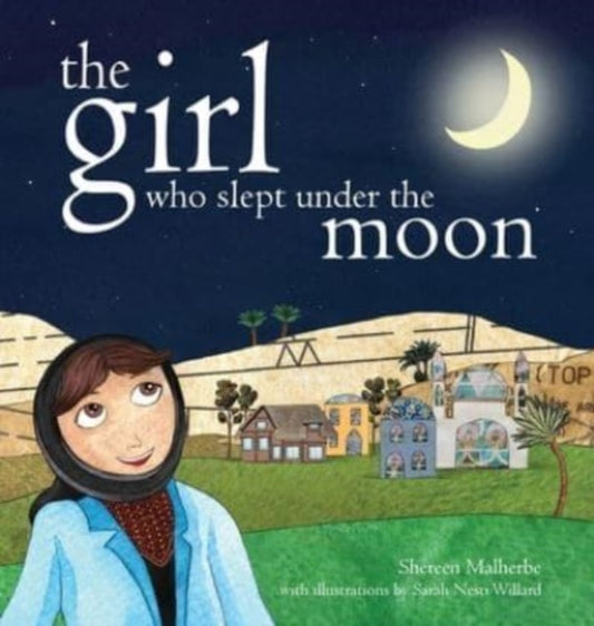 Book cover of: Girl Who Slept Under the Moon. By: Shereen Malherbe