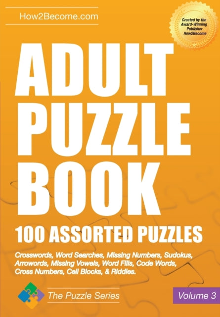 Book cover of: Adult Puzzle Book: 100 Assorted Puzzles - Volume 3