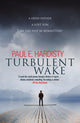 Book cover of: Turbulent Wake. By: Paul E. Hardisty
