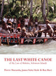 Book cover of: Last White Canoe of the Lau of Malaita, Solomon Islands. By: Pierre Maranda