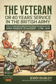 Book cover of: The Veteran or 40 Years' Service in the British Army. By: John Harley