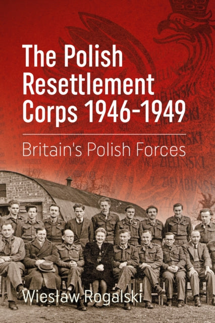 Book cover of: The Polish Resettlement Corps 1946-1949
