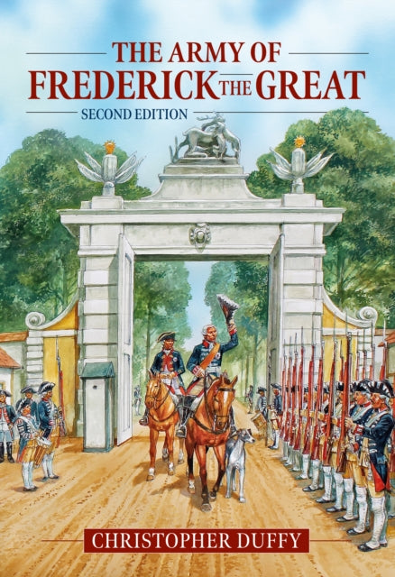 Book cover of: Army of Frederick the Great. By: Christopher DUFFY