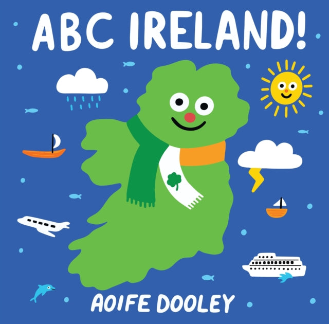 Book cover of: ABC Ireland!. By: Aoife Dooley