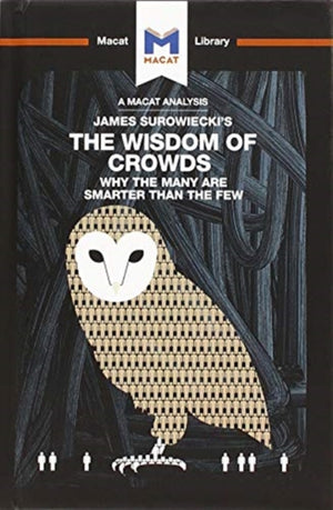 An Analysis of James Surowiecki's The Wisdom of Crowds