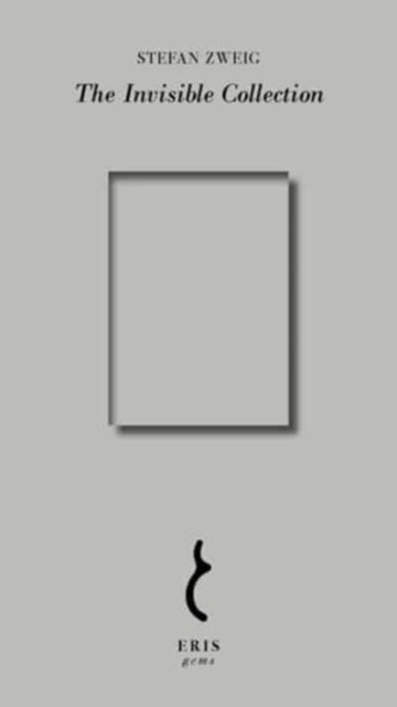 Book cover of: Invisible Collection. By: Stefan Zweig