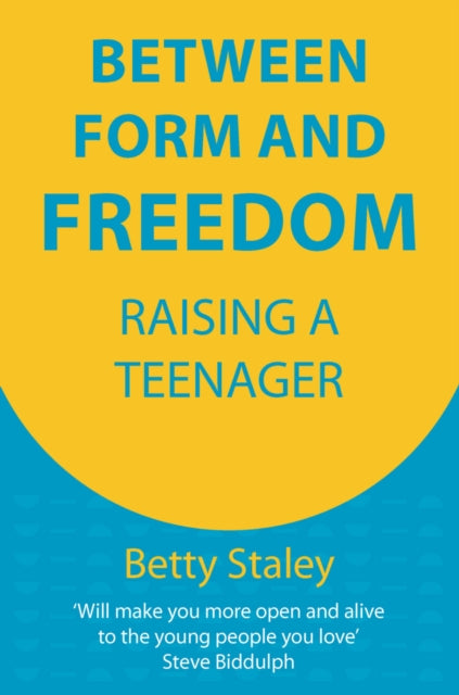 Book cover of: Between Form and Freedom. By: Betty Staley
