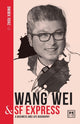 Book cover of: Wang Wei and SF Express. By: Zhou Xibing