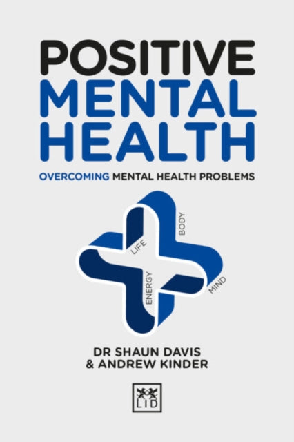 Book cover of: Positive Mental Health. By: Shaun Davis