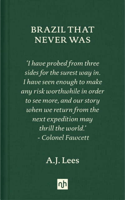 Book cover of: Brazil That Never Was. By: A. J. Lees