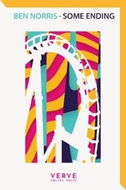Book cover of: Some Ending. By: Ben Norris