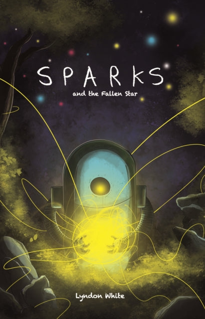 Book cover of: Sparks and the Fallen Star. By: Lyndon White