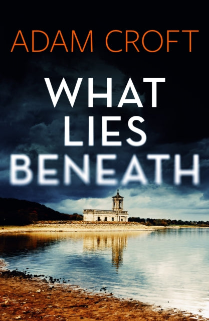 Book cover of: What Lies Beneath. By: Adam Croft