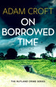Book cover of: On Borrowed Time. By: Adam Croft