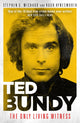 Book cover of: Ted Bundy: The Only Living Witness. By: Michaud, Stephen G.