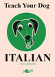 Book cover of: Teach Your Dog Italian