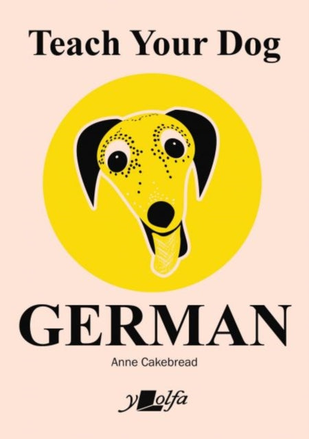 Book cover of: Teach Your Dog German