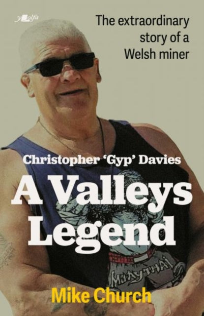 Book cover of: Christopher 'Gyp' Davies: A Valleys Legend. By: Mike Church