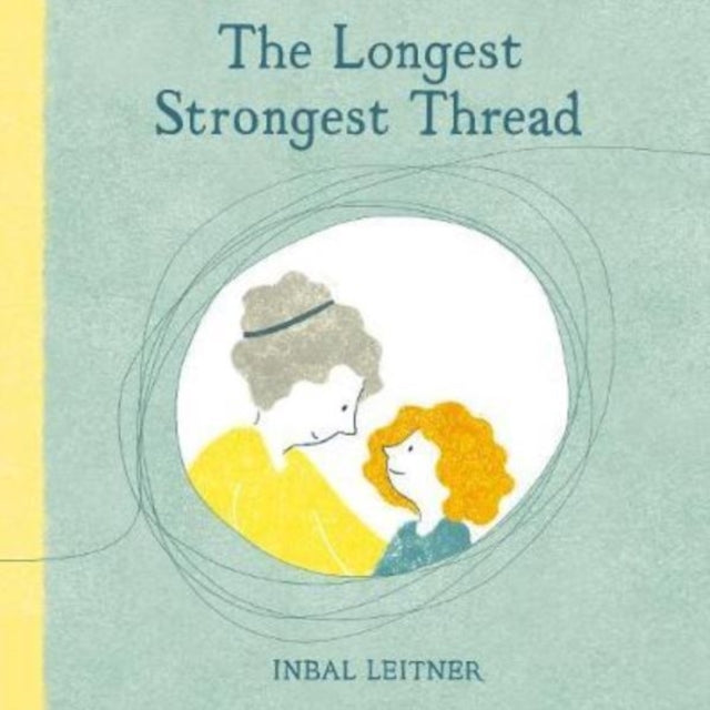Book cover of: Longest, Strongest Thread. By: Inbal Leitner