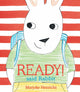 Book cover of: Ready! Said Rabbit. By: Marjoke Henrichs