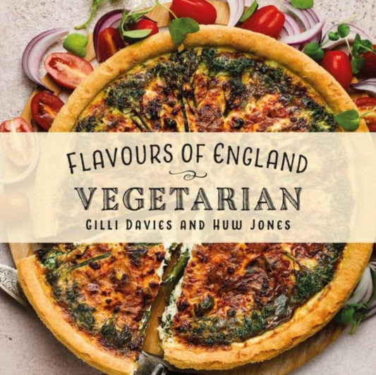Book cover of: Flavours of England: Vegetarian. By: Gilli Davies