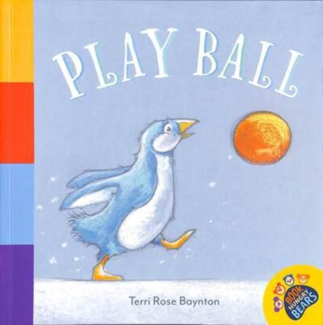 Book cover of: Play Ball. By: Terri Rose Baynton