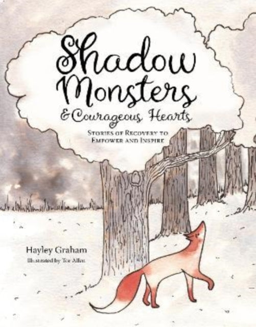 Book cover of: Shadow Monsters and Courageous Hearts. By: Hayley Graham