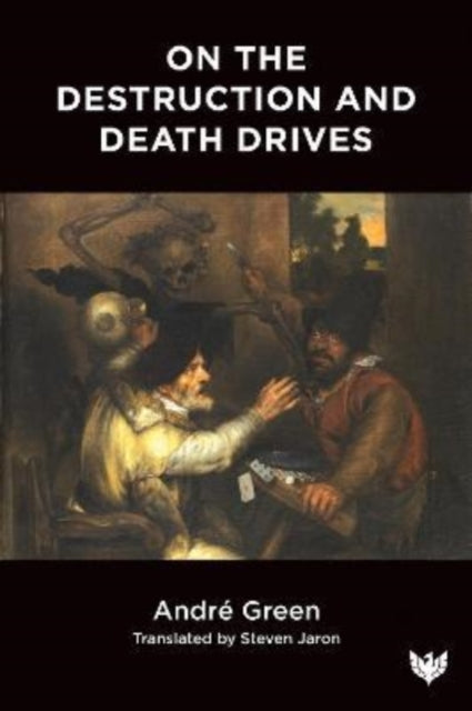 Book cover of: On the Destruction and Death Drives. By: Jaron GREEN