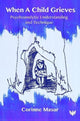 Book cover of: When A Child Grieves. By: Corinne Masur