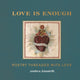 Book cover of: Love is Enough. By: Andrea Zanatelli