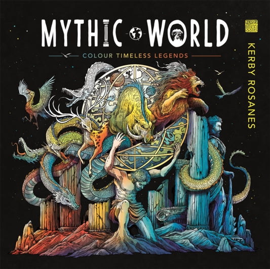 Mythic World, Colour Timeless Legends 9781912785599 Kerby Rosanes