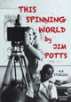 Book cover of: This spinning world. By: Jim Potts