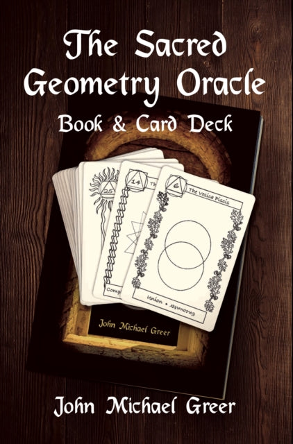 Book cover of: Sacred Geometry Oracle. By: John Michael Greer
