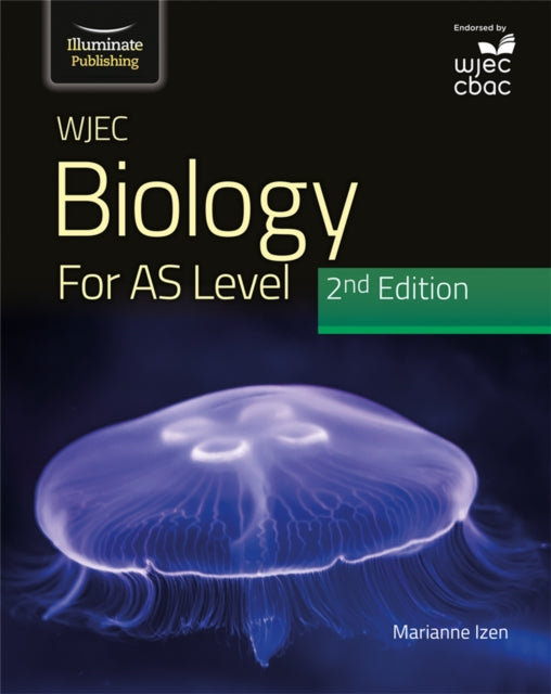 Book cover of: WJEC Biology for AS Level Student Book: 2nd Edition. By: Marianne Izen
