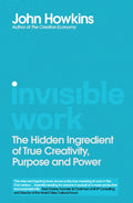 Invisible Work, The Future of the Office is in Your Head