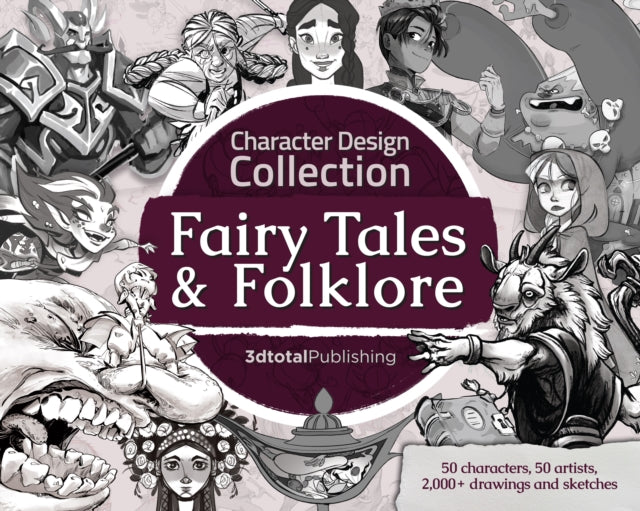Book cover of: Character Design Collection: Fairy Tales & Folklore. By: 3dtotal 3dtotal Publishing