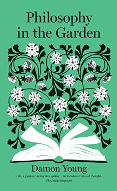 Book cover of: Philosophy in the Garden. By: Damon Young